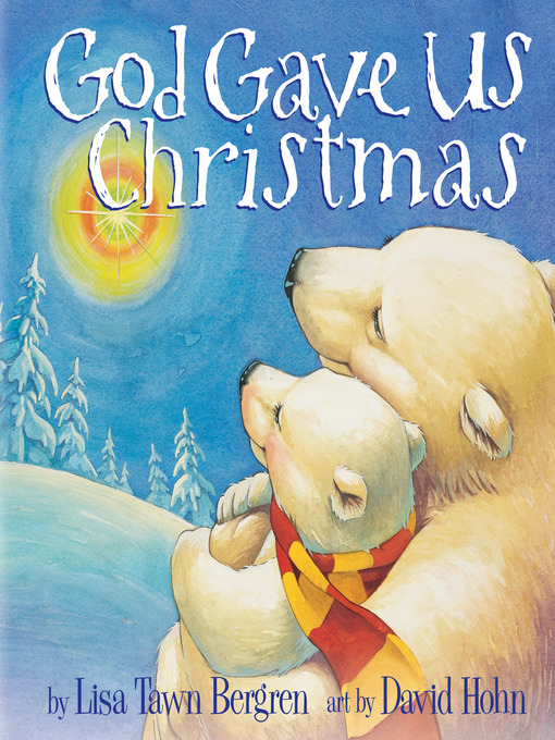 Title details for God Gave Us Christmas by Lisa Tawn Bergren - Available